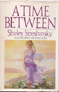 Secondhand Used Book - A TIME BETWEEN by Shirley Streshinsky
