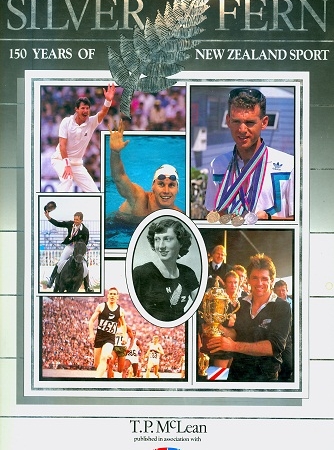 Secondhand Used Book - SILVER FERN: 150 YEARS OF NEW ZEALAND SPORT by T P McLean
