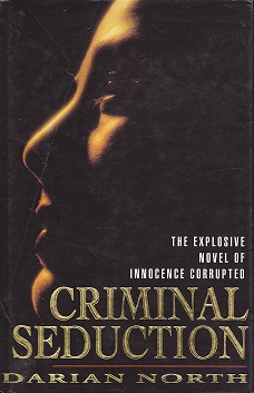 Secondhand Used Book - CRIMINAL SEDUCTION by Darian North