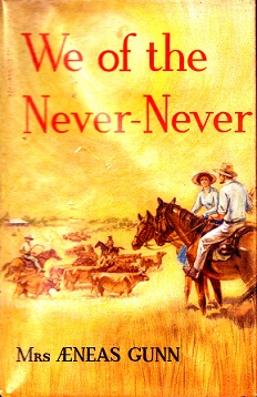 Secondhand Used Book - WE OF THE NEVER-NEVER by Mrs Aeneas Gunn
