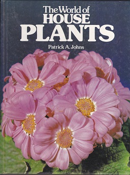Secondhand Used Book - THE WORLD OF HOUSE PLANTS by Patrick A Johns